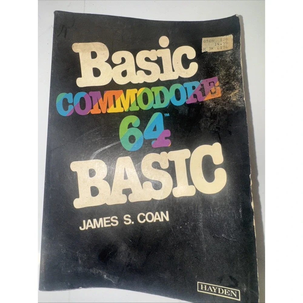 Basic Commodore 64 BASIC, James S. Coan, Hayden Book Co, 1984 C-64 C64 CBM 1980s
